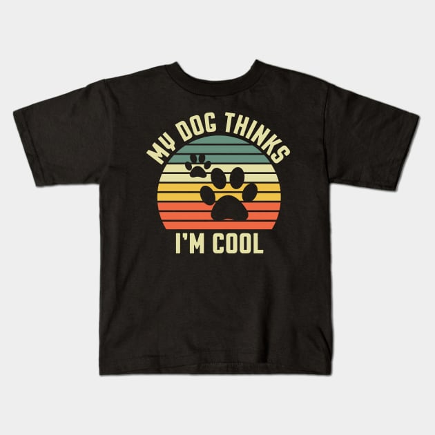 my dog thinks l'm cool Kids T-Shirt by busines_night